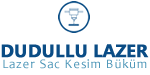 Dudullu Lazer,Dudullu Lazer Kesim, Dudullu sac Kesim ,lazer kesim Dudullu,dkp lazer kesim,paslanmaz lazer kesim,fason lazer kesim
